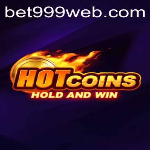 Discover the Excitement of HotCoins at BET999 Casino