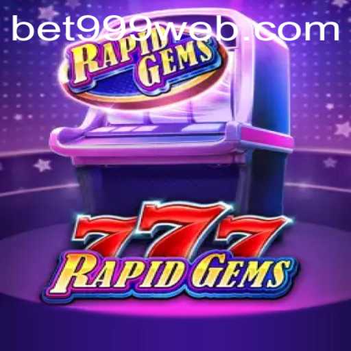 Unveiling RapidGems777: A Dazzling Addition to BET999 Casino
